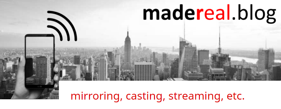 2019-10-07 21_11_45-mirroring, casting, streaming, etc. – madereal – enterprise mobility – innovatio